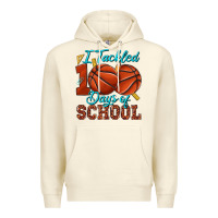 Sandshell i tackled 100days of school basketball Premium Hoodie - texasbilliewilder