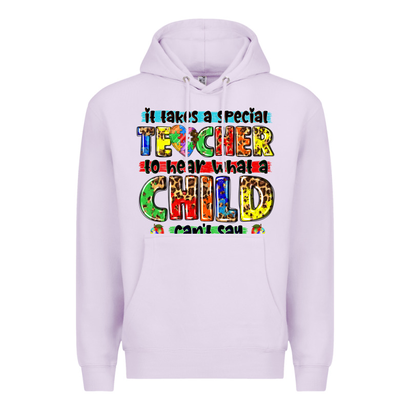 It Takes A Special Teacher To Hear What A Child Cant Say Tbw Premium Hoodie by texasbilliewilder | Teevron