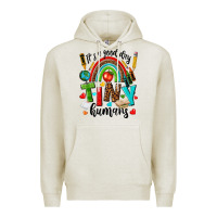 Oatmeal Heather it s a good day tiny humans Premium Hoodie - texasbilliewilder