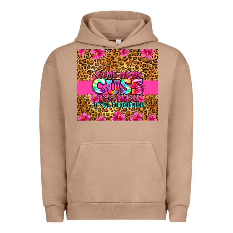 Some Moms Cuss Too Much It's Me I'm Some Moms Urban Hoodie by Zillion Design Studio | Teevron