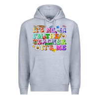 Its Me Hi Im The Teacher Its Me Premium Hoodie | Teevron