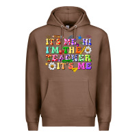 Chestnut its me hi im the teacher its me Premium Hoodie - texasbilliewilder