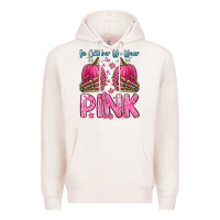 Pale Pink in october we wear pink Premium Hoodie - Zillion Design Studio