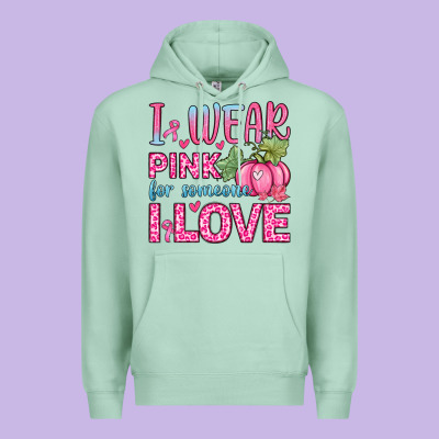 I Wear Pink For Someone I Love Premium Hoodie Designed By Zillion Design Studio