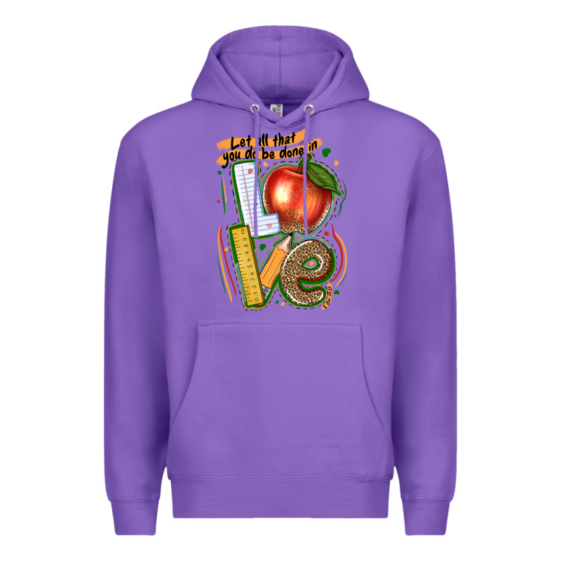 Let All That You Do Be Done In Love Premium Hoodie by texasbilliewilder | Teevron