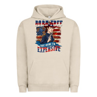 Pigment French Oak born free but now im expensive Urban Hoodie - texasbilliewilder