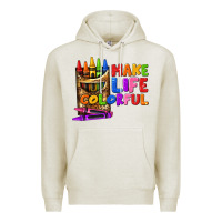 Oatmeal Heather make life colorful Premium Hoodie - texasbilliewilder