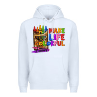 White make life colorful Premium Hoodie - texasbilliewilder