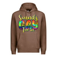 Chestnut sounds gay i m in Premium Hoodie - Zillion Design Studio