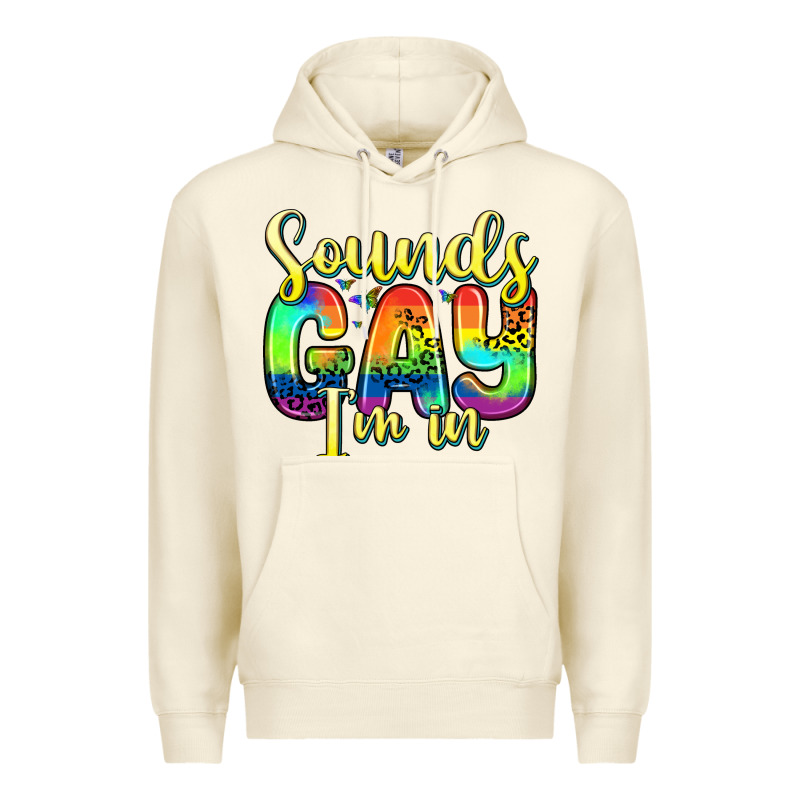Sounds Gay I M In Premium Hoodie by Zillion Design Studio | Teevron