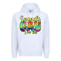 White sounds gay i m in Premium Hoodie - Zillion Design Studio