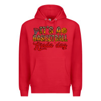 Red it s a basketball kinda day Premium Hoodie - Zillion Design Studio