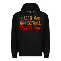 Black it s a basketball kinda day Premium Hoodie - Zillion Design Studio