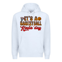 White it s a basketball kinda day Premium Hoodie - Zillion Design Studio