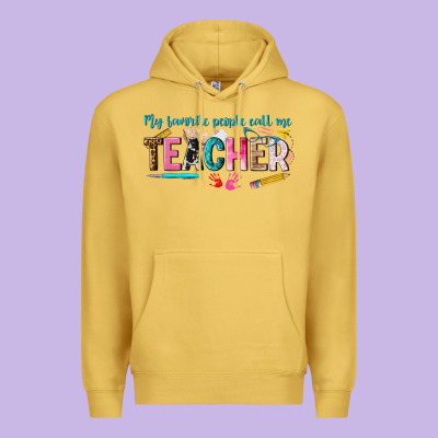 My Favorite People Call Me Teacher Premium Hoodie Designed By Texasbilliewilder