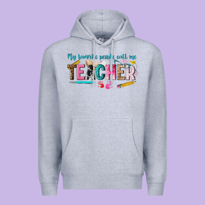 My Favorite People Call Me Teacher Premium Hoodie Designed By Texasbilliewilder