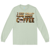 Matcha keep calm and make coffee Long Sleeve Tee - BarkalooDesign