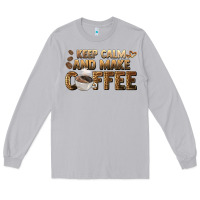 Moon Dust keep calm and make coffee Long Sleeve Tee - BarkalooDesign