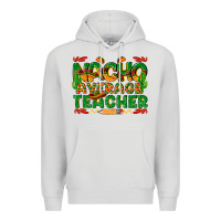 Dove Grey nacho average teacher Premium Hoodie - texasbilliewilder