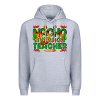 Heather Grey nacho average teacher Premium Hoodie - texasbilliewilder