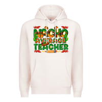 Pale Pink nacho average teacher Premium Hoodie - texasbilliewilder
