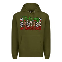 Army Green that s my brother on that field Premium Hoodie - Zillion Design Studio