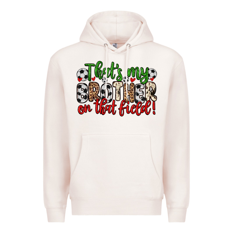 That S My Brother On That Field Premium Hoodie by Zillion Design Studio | Teevron