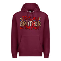 Burgundy that s my brother on that field Premium Hoodie - Zillion Design Studio