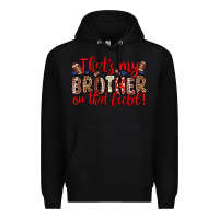 Black that s my brother on that field Premium Hoodie - Zillion Design Studio