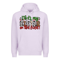 Lilac that s my sister on that field Premium Hoodie - Zillion Design Studio