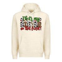 Tofu that s my sister on that field Premium Hoodie - Zillion Design Studio