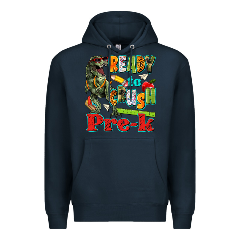 Ready To Crush Pre K Premium Hoodie by texasbilliewilder | Teevron