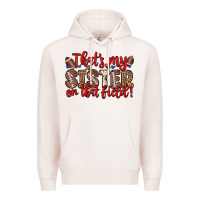 Pale Pink that s my sister on that field Premium Hoodie - Zillion Design Studio