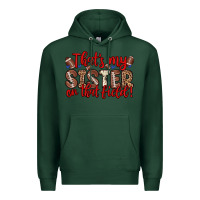Sports Green that s my sister on that field Premium Hoodie - Zillion Design Studio