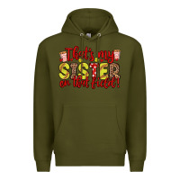 Army Green that s my sister on that field Premium Hoodie - Zillion Design Studio