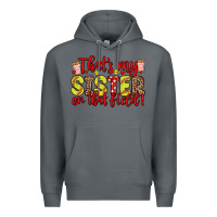 Rock that s my sister on that field Premium Hoodie - Zillion Design Studio