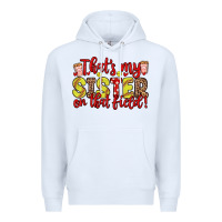White that s my sister on that field Premium Hoodie - Zillion Design Studio