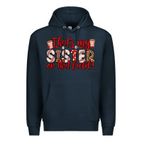 Navy that s my sister on that field Premium Hoodie - Zillion Design Studio
