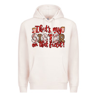 Pale Pink that s my sister on that field Premium Hoodie - Zillion Design Studio
