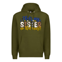 Army Green that s my sister on that court Premium Hoodie - Zillion Design Studio