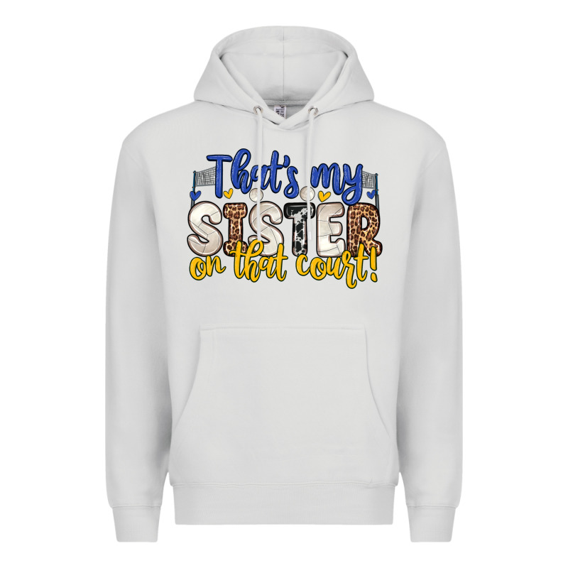 That S My Sister On That Court Premium Hoodie by Zillion Design Studio | Teevron