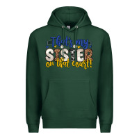 Sports Green that s my sister on that court Premium Hoodie - Zillion Design Studio