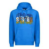 True Royal that s my sister on that court Premium Hoodie - Zillion Design Studio