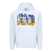 White that s my sister on that court Premium Hoodie - Zillion Design Studio