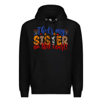 Black that s my sister on that court Premium Hoodie - Zillion Design Studio
