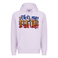 Lilac that s my sister on that court Premium Hoodie - Zillion Design Studio