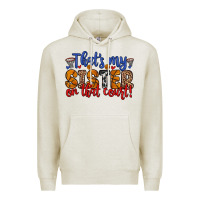 Oatmeal Heather that s my sister on that court Premium Hoodie - Zillion Design Studio