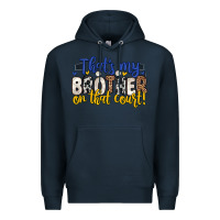 Navy that s my brother on that court Premium Hoodie - Zillion Design Studio