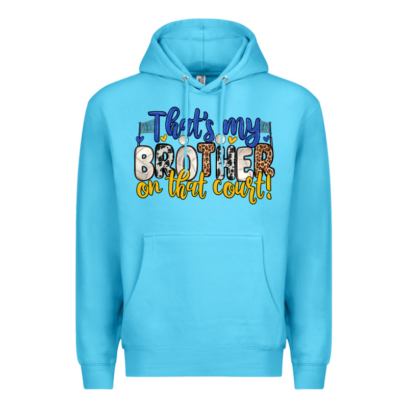 That S My Brother On That Court Premium Hoodie by Zillion Design Studio | Teevron