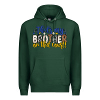 Sports Green that s my brother on that court Premium Hoodie - Zillion Design Studio